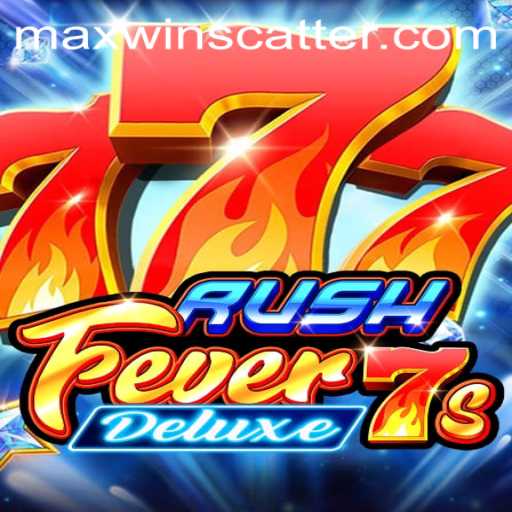 Unveiling the Thrills of RushFever7sDeluxe: Max Win Potential and Gameplay Insights