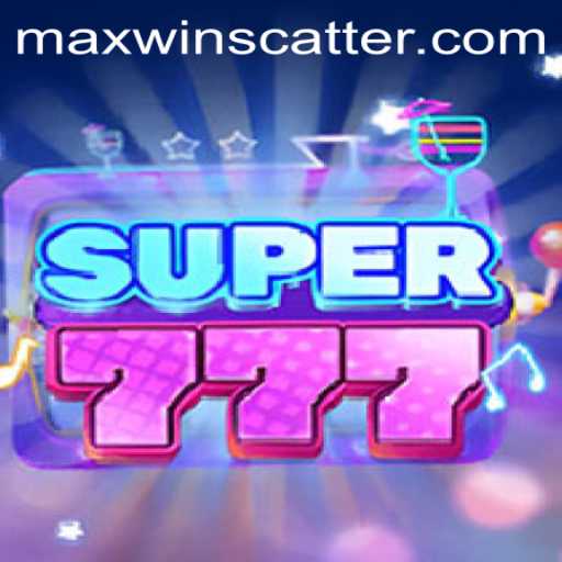 Exploring the World of Super777: A Comprehensive Guide to Maxwin