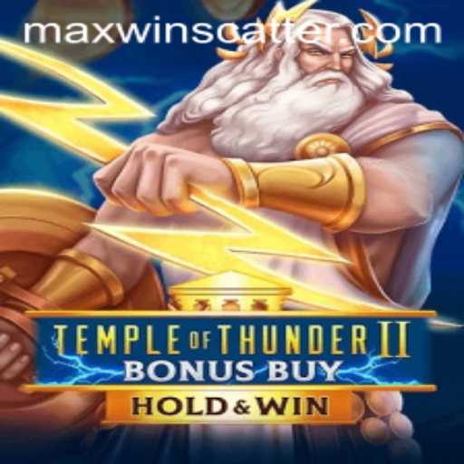 Unveiling Temple of Thunder II Bonus Buy: Maximizing Your Win Potential